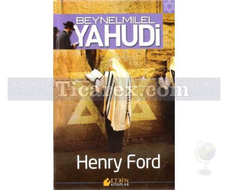 Beynelmilel Yahudi | Henry Ford - Resim 1