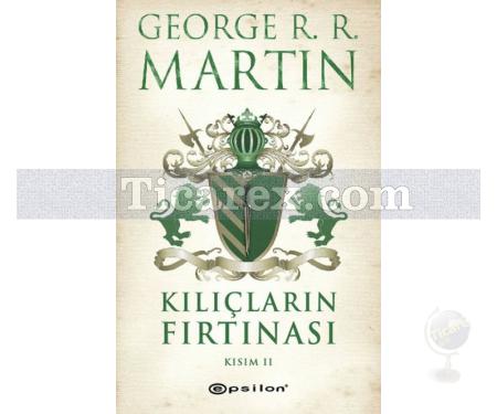 Kılıçların Fırtınası Kısım 2 | Buz ve Ateşin Şarkısı 3 | George R. R. Martin - Resim 1