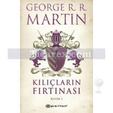 Kılıçların Fırtınası Kısım 1 | Buz ve Ateşin Şarkısı 3 | George R. R. Martin