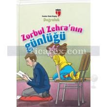 Zorbul Zehra'nın Günlüğü - Doğruluk | Ahmet Mercan, Neriman Karatekin