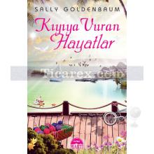 Kıyıya Vuran Hayatlar | Sally Goldenbaum