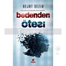 Bedenden Ötesi | Nejat Sezik