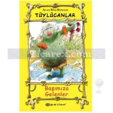 Tüylücanlar 3 - Başımıza Gelenler | Alan MacDonald