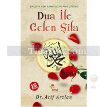 Dua ile Gelen Şifa | Arif Arslan