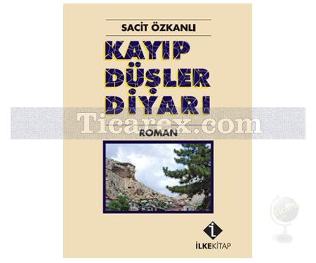 Kayıp Düşler Diyarı | Sacit Özkanlı - Resim 1