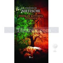 İyinin ve Kötünün Ötesinde | Friedrich Wilhelm Nietzsche