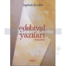 Edebiyat Yazıları | Makaleler | Mustafa Yıldız