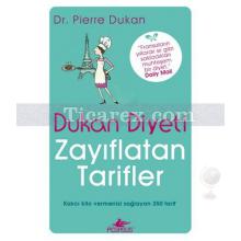 Dukan Diyeti Zayıflatan Tarifler | Pierre Dukan