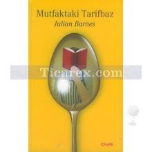 Mutfaktaki Tarifbaz | Julian Barnes
