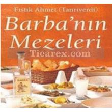 Barba'nın Mezeleri | Fıstık Ahmet (Tanrıverdi)