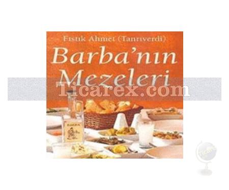 Barba'nın Mezeleri | Fıstık Ahmet (Tanrıverdi) - Resim 1