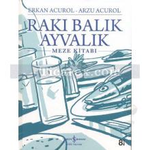 Rakı Balık Ayvalık (Ciltli) | Arzu Acurol