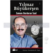 Yılmaz Büyükerşen Zamanı Durduran Saat | Cemalettin N. Taşçı