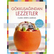 Gökkuşağından Lezzetler | Clara Seren Amram