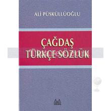 Çağdaş Türkçe Sözlük (Ciltli) | Ali Püsküllüoğlu
