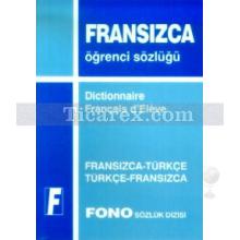 Fransızca Öğrenci Sözlüğü Dictionnaire Français d'Eleve Fransızca-Türkçe / Türkçe-Fransızca | Ali Bayram, Aydın Karaahmetoğlu