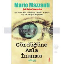 Gördüğüne Asla İnanma | Mario Mazzanti