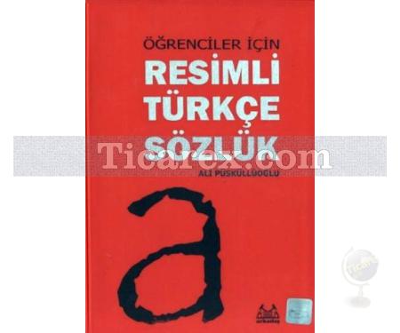 Öğrenciler İçin Resimli Türkçe Sözlük | Ali Püsküllüoğlu - Resim 1