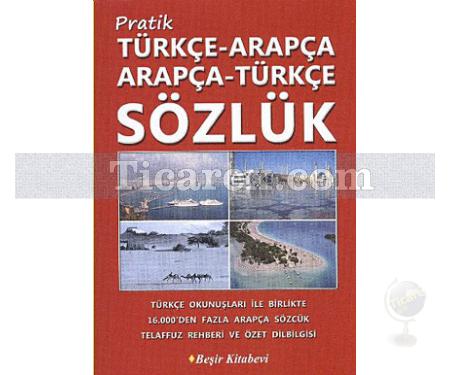 Pratik Türkçe - Arapça / Arapça - Türkçe Sözlük | B. Orhan Doğan - Resim 1