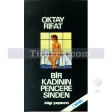 Bir Kadının Penceresinden | Oktay Rifat