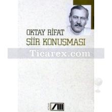 Şiir Konuşması | Oktay Rifat