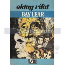 Bay Lear | Oktay Rifat