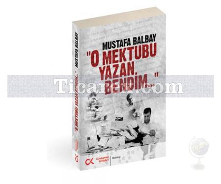 O Mektubu Yazan Bendim | Mustafa Balbay - Resim 1
