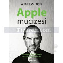 Apple Mucizesi | Adam Lashinsky