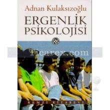Ergenlik Psikolojisi | Adnan Kulaksızoğlu