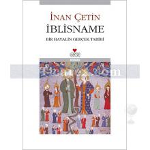 İblisname | Bir Hayalin Gerçek Tarihi | İnan Çetin