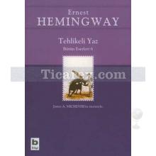 Tehlikeli Yaz | Ernest Hemingway