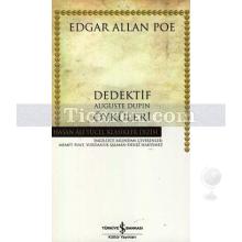 Dedektif Auguste Dupin Öyküleri | Edgar Allan Poe
