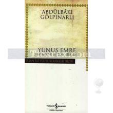 Yunus Emre Hayatı ve Bütün Şiirleri | Abdûlbâki Gölpınarlı