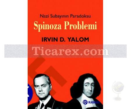 Spinoza Problemi | Nazi Subayının Paradoksu | Irvin D. Yalom - Resim 1