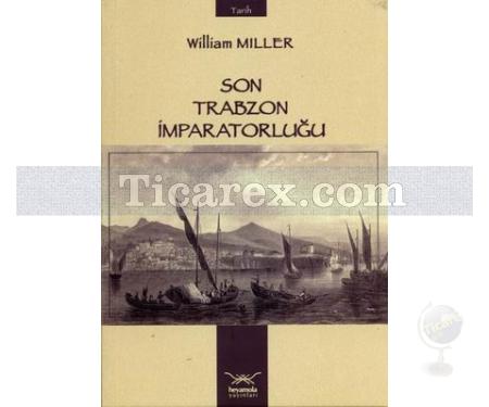Son Trabzon İmparatorluğu | William Miller - Resim 1