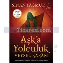 Aşk'a Yolculuk | Veysel Karani | Sinan Yağmur