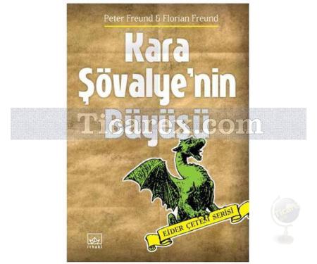 Ejder Çetesi - Kara Şövalye'nin Büyüsü | Florian Freund, Peter Freund - Resim 1