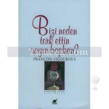 bizi_neden_terk_ettin_sayin_baskan