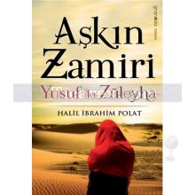 Aşkın Zamiri | Yusuf ile Züleyha | Halil İbrahim Polat