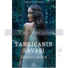 Tanrıçanın Savaşı | Aimee Carter