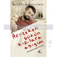 Acı Çeken Bütün Kızlara Aşığım | Mehmet Ali Anafarta