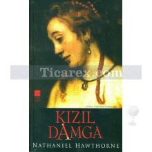 Kızıl Damga | Nathaniel Hawthorne