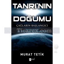 Tanrı'nın Doğumu | Çağların Başlangıcı | Murat Tetik