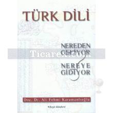 Türk Dili Nereden Geliyor Nereye Gidiyor | Ali Fehmi Karamanlıoğlu