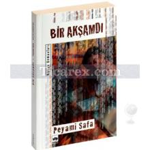 Bir Akşamdı | Peyami Safa