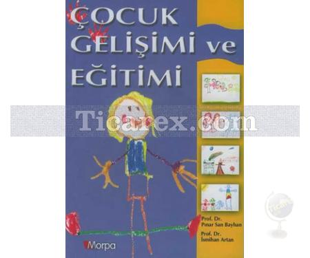 Çocuk Gelişimi ve Eğitimi | İsmihan Artan, Pınar San Bayhan - Resim 1