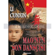 Mao'nun Son Dansçısı | Li Cunxin