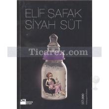 Siyah Süt | Elif Şafak