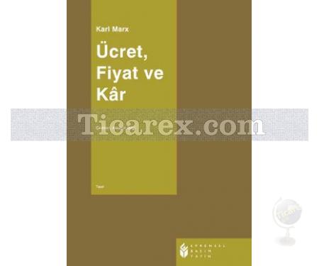 Ücret, Fiyat ve Kâr | Karl Marx - Resim 1