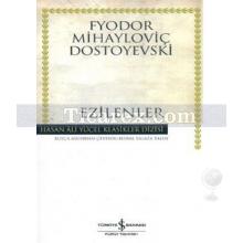 Ezilenler | Fyodor Mihayloviç Dostoyevski